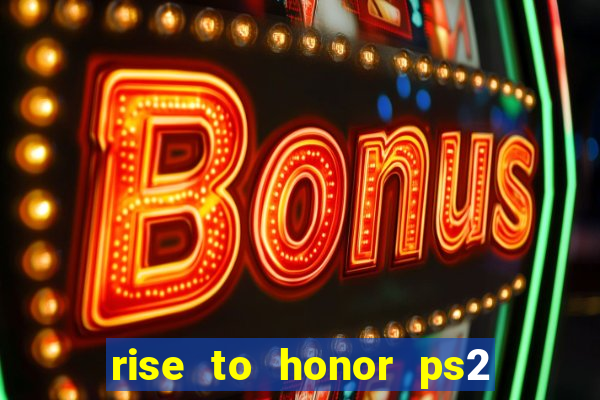 rise to honor ps2 iso pt br